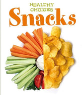 Snacks: Healthy Choices Paperback